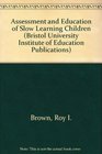 The Assessment and Education in SlowLearning Children