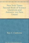 New York Times Second Book Of Science Questions And Answers 225 New Unusu