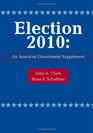 Election 2010 An American Government Supplement