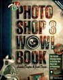 The Photoshop 3 Wow Book Tips Tricks Techniques for Adobe Photoshop 3/Book and CDRom