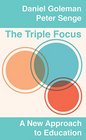 The Triple Focus A New Approach to Education
