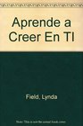 Aprende a creer en ti