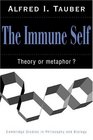 The Immune Self  Theory or Metaphor