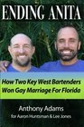 Ending Anita How Two Key West Bartenders Won Gay Marriage For Florida