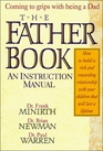 The Father Book: An Instruction Manual (Minirth-Meier Clinic)