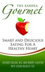 The Kardea Gourmet Smart and Delicious Eating for a Healthy Heart
