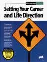 Higher Learning Setting Your Career and Life Direction