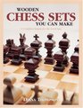 Wooden Chess Sets You Can Make  9 Complete Designs for the Scroll Saw