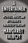 The Entertainer Movies Magic and My Father's Twentieth Century