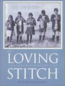 The Loving Stitch: A History of Knitting and Spinning in New Zealand