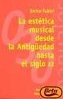 La Estetica Musical Desde La Antiguedad Hasta El Siglo XX