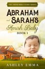 Abraham and Sarah's Amish Baby The Amish Bible Story Series