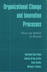 Organizational Change and Innovation Processes Theory and Methods for Research