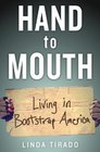 Hand to Mouth: Living in Bootstrap America