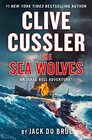 Clive Cussler: The Sea Wolves (Isaac Bell, Bk 13)