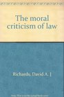 The moral criticism of law