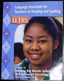 LETRS (Language Essentials for Teachers of Reading and Spelling) Module 10 Reading Big Words: Syllabication and Advanced Decoding
