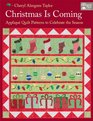 Christmas Is Coming Applique Quilt Patterns to Celebrate the Season
