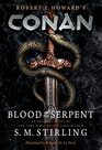 Conan  Blood of the Serpent The AllNew Chronicles of the Worlds Greatest Barbarian Hero