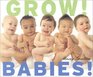 Grow Babies