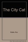The City Cat How to Live Healthily and Happily with Your Indoor Pet