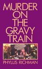Murder on the Gravy Train (Thorndike Press Large Print Mystery Series)