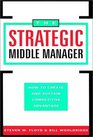 The Strategic Middle Manager  How to Create and Sustain Competitive Advantage