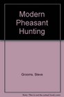 Modern Pheasant Hunting