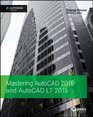 Mastering AutoCAD 2015 and AutoCAD LT 2015 Autodesk Official Press