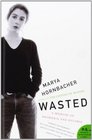 Wasted A Memoir of Anorexia and Bulimia