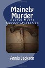 Mainely Murder Rachel Myers Murder Mysteries Rachel Myers Murder Mysteries