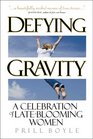 Defying Gravity A Celebration Of Lateblooming Women
