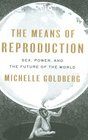 The Means of Reproduction Sex Power and the Future of the World
