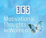 365 Motivational Thoughts for Women (365 Days Perpetual Calendars)