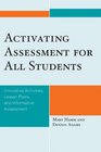 Activating Assessment for All Students Innovative Activities Lesson Plans and Informative Assessment