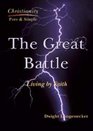 The Great Battle Living by Faith