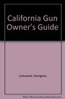The California Gun Owner's Guide