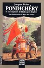 Pondichery et les comptoirs de l'Inde apres Dupleix La democratie au pays des castes