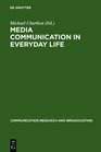 Media Communication in Everyday Life Interpretative Studies on Children's and Young People Media Actions