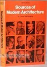 Sources of Modern Architecture A Critical Bibliography