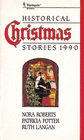 Harlequin Historical Christmas Stories 1990: In From the Cold / Miracle of the Heart / Christmas at Bitter Creek