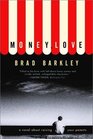 Money Love A Novel