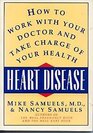 Heart Disease How to Work With Your Doctor and Take Charge of Your Health