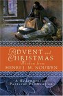 Advent And Christmas Wisdom From Henri Jm Nouwen Daily Scripture And Prayers Together With Nouwen's Own Words