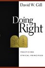 Doing Right Practicing Ethical Principles