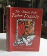 Making of the Tudor Dynasty