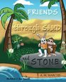 FRIENDS through SAND and STONE Children's Picture Book On The Value Of Forgiveness And Friendship