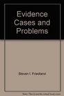 Evidence Cases and Problems
