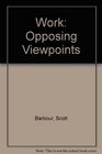 Work Opposing Viewpoints