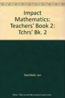 Impact Mathematics Tchrs' Bk 2